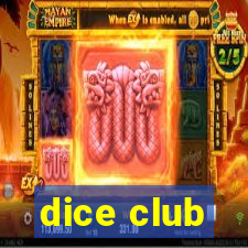 dice club